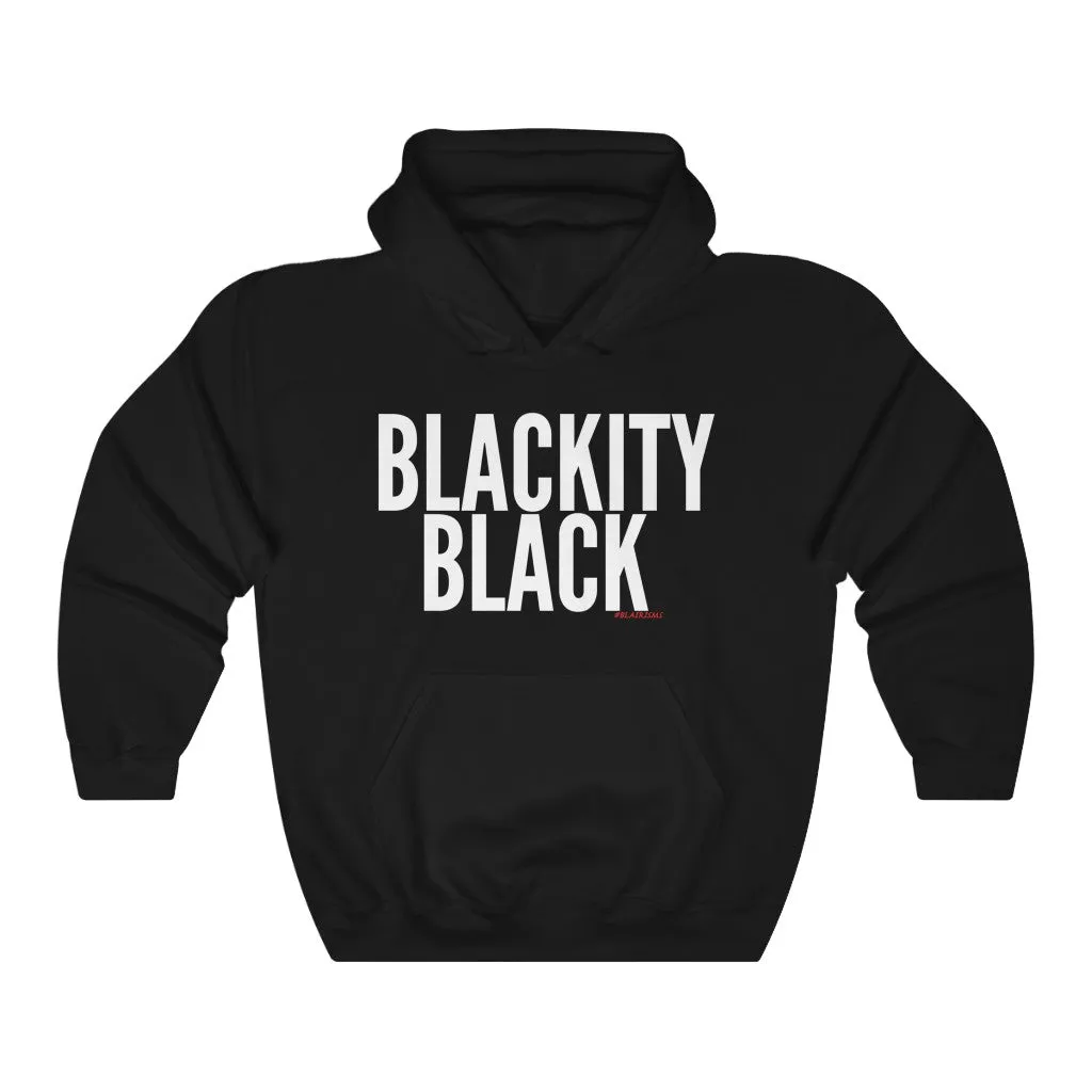 BLACKITY BLACK Hoodie