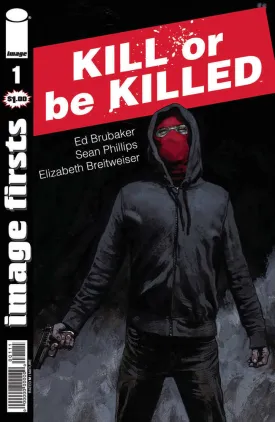 Freebie - Image Firsts Kill Or Be Killed #1 (Mature)