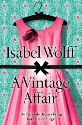 Isabel Wolff: A Vintage Affair [2009] paperback