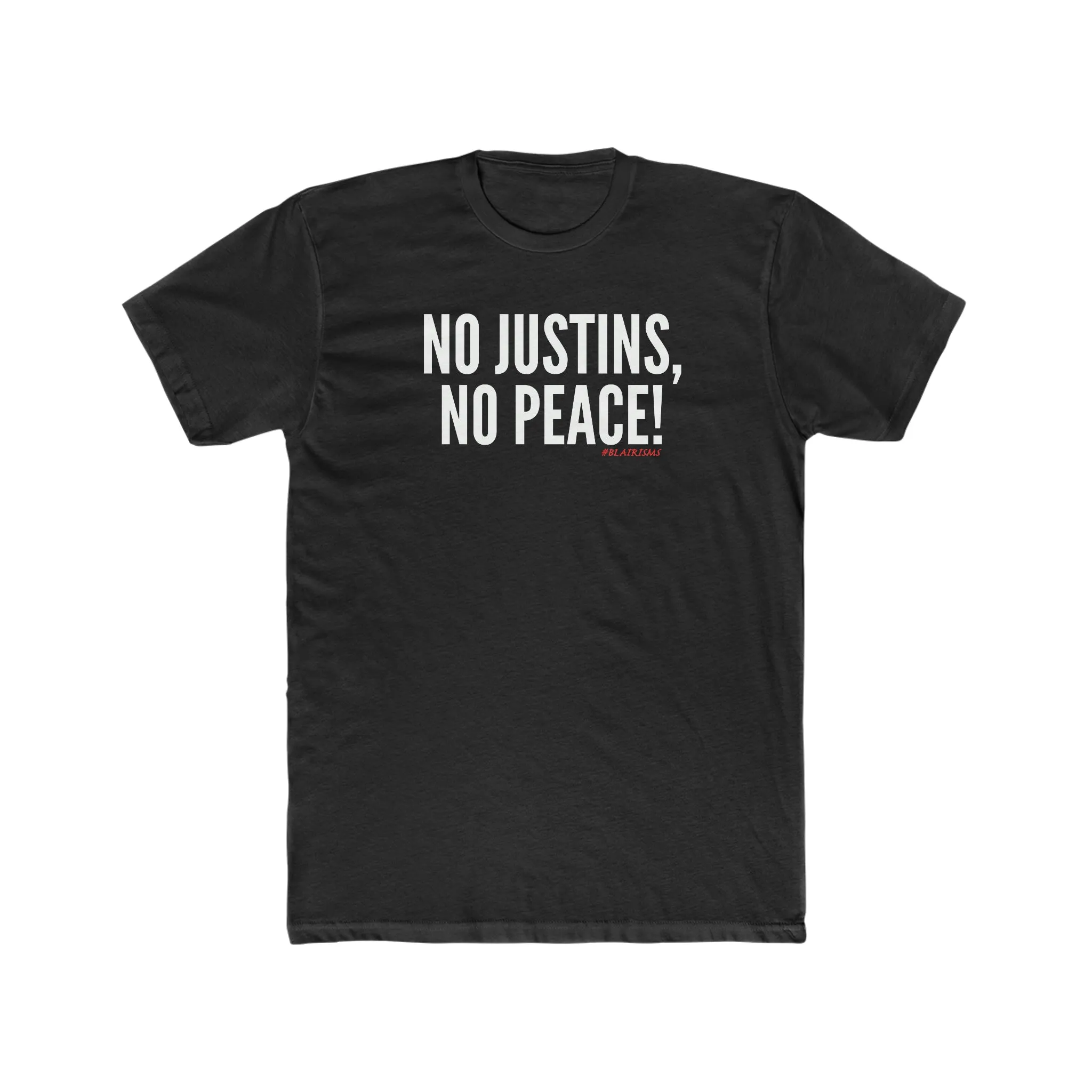 No Justins No Peace Unisex Crew