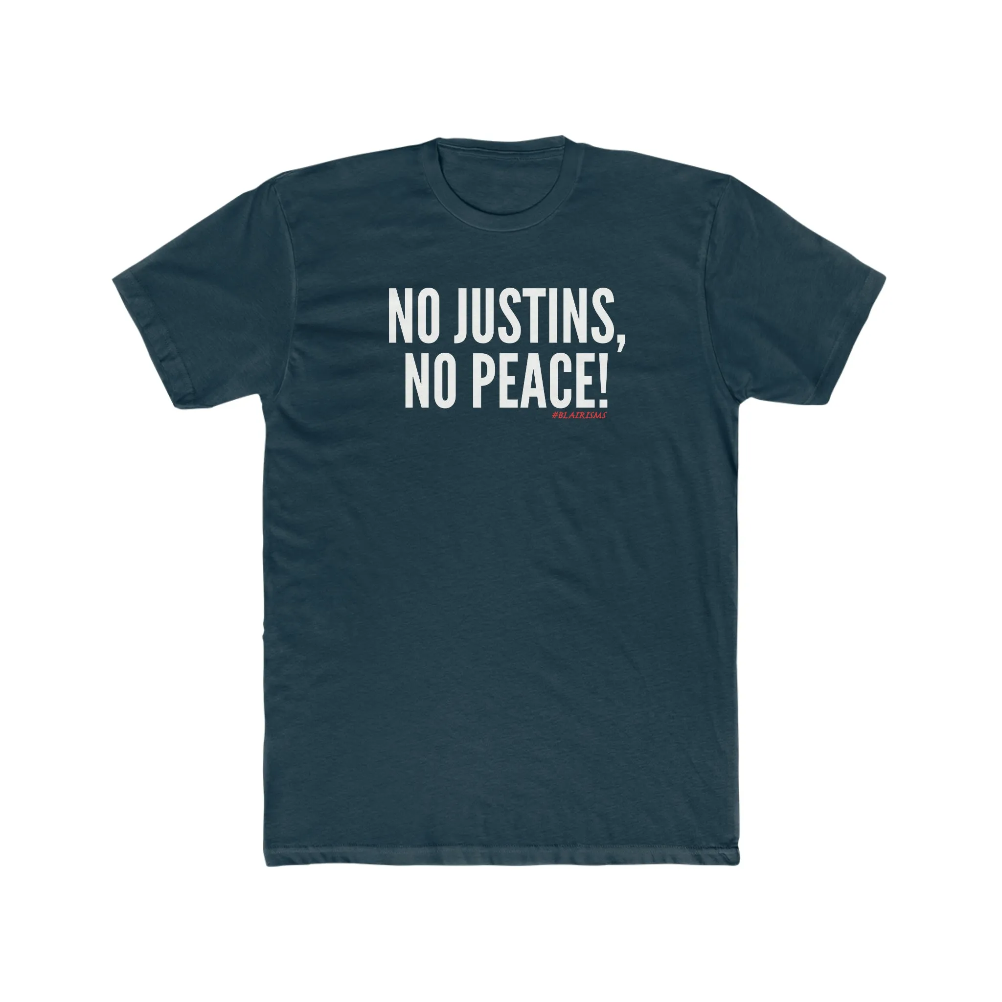 No Justins No Peace Unisex Crew