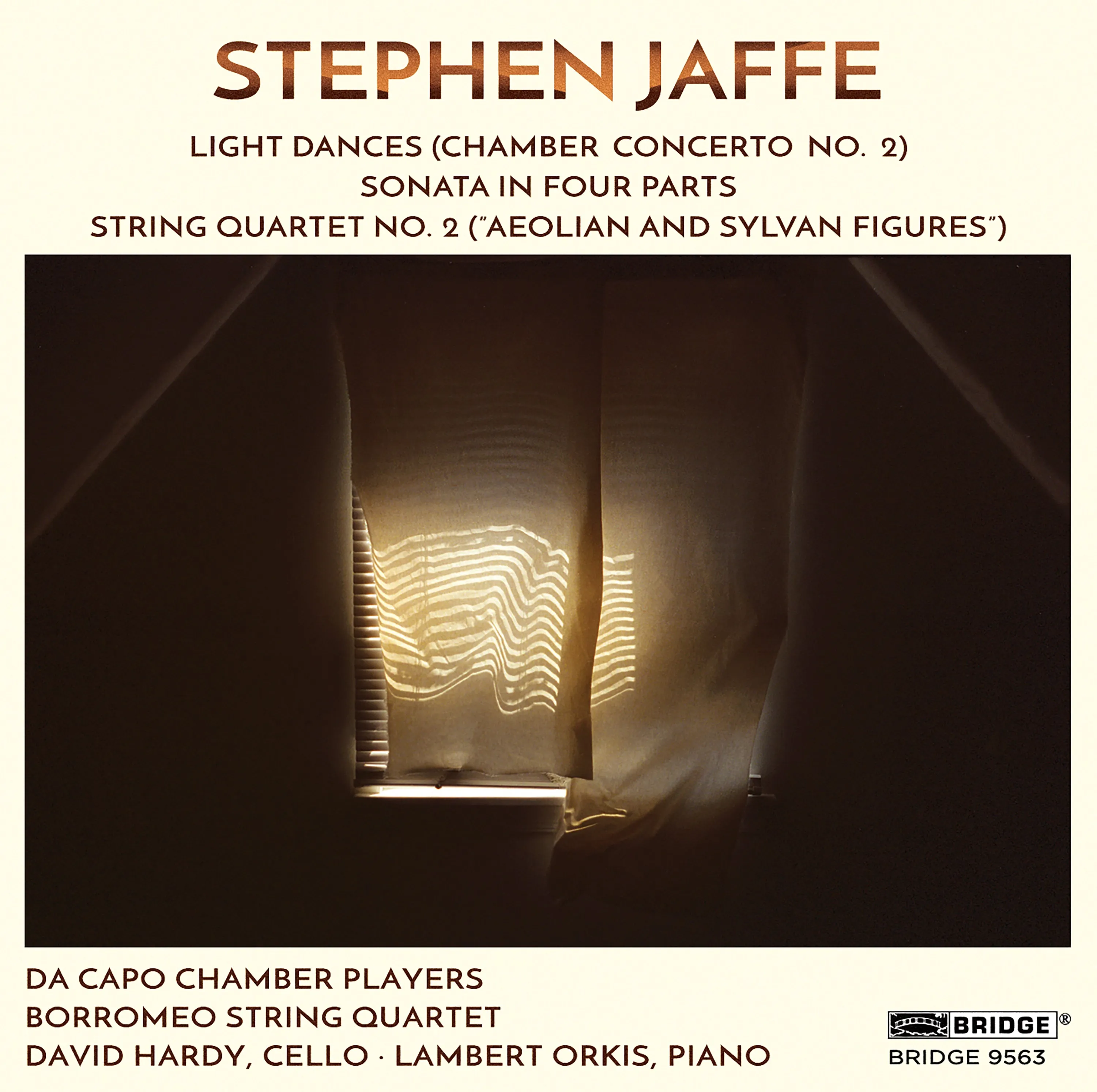 The Music of Stephen Jaffe, Vol. 4 <br> BRIDGE 9563
