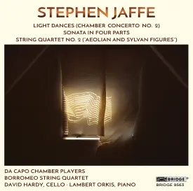 The Music of Stephen Jaffe, Vol. 4 <br> BRIDGE 9563